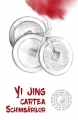 Yi Jing - Cartea Schimbarilor